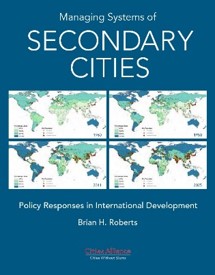 Managing Systems of Secondary Cities - Policy Responses in International Development